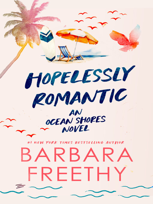 Title details for Hopelessly Romantic (Heartwarming and humorous romance!) by Barbara Freethy - Wait list